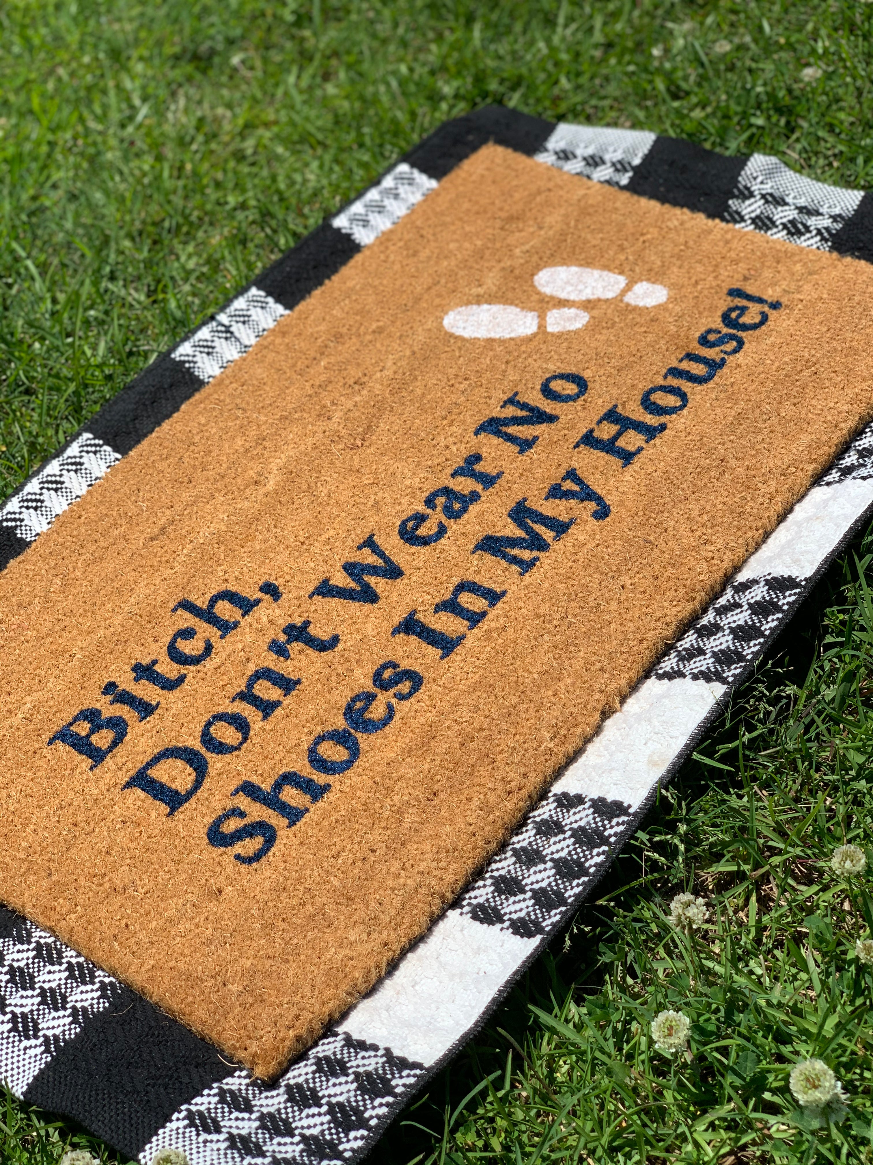 Funny Carpet Rug Door Mat Outdoor Indoor DON'T WEAR NO SHOES IN MY